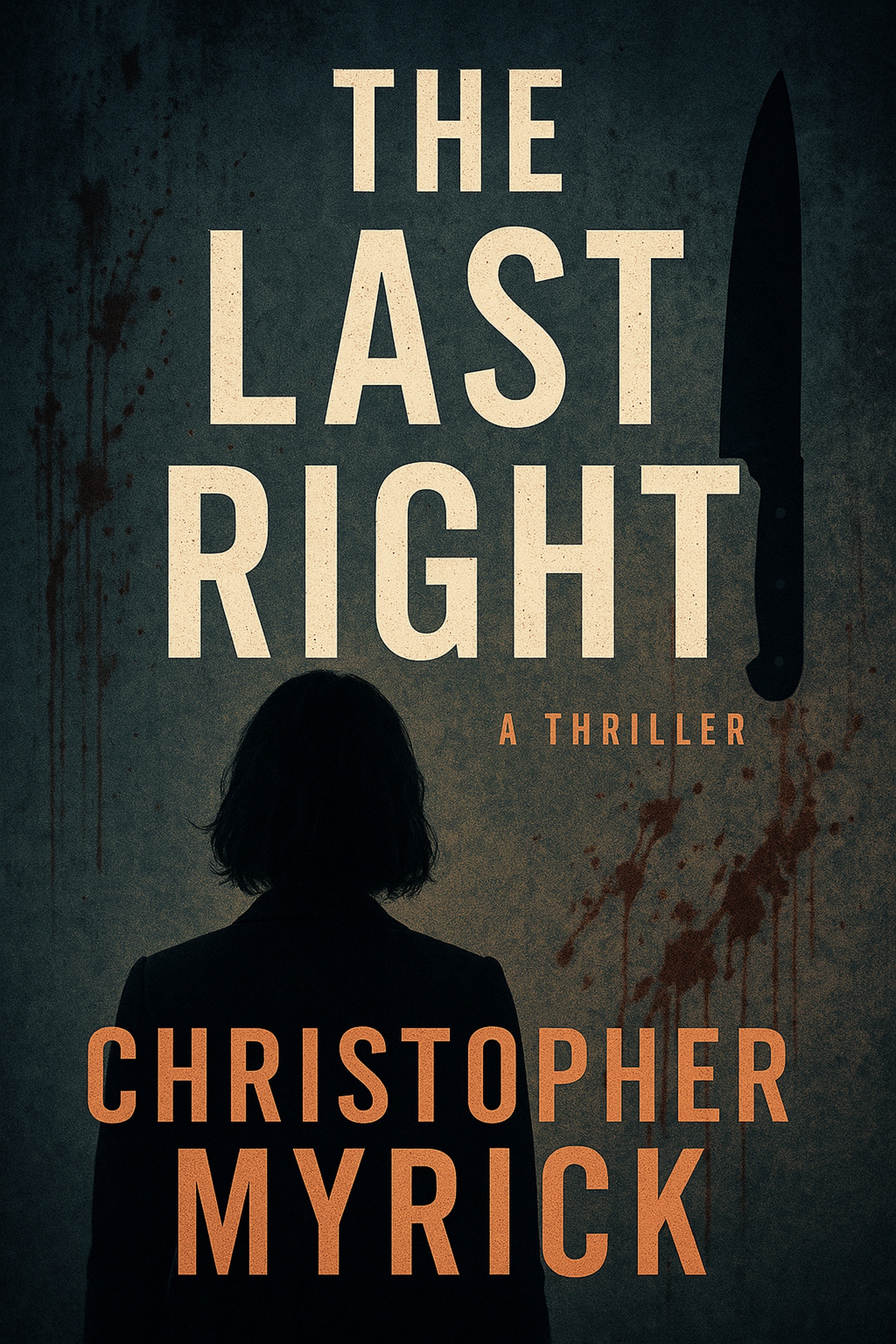 The Last Right by Christopher